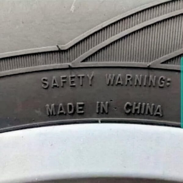 Crap Made In China Tire Warning