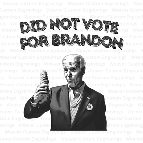 Express Your Political Stance with the &#8216;Did Not Vote For Brandon&#8217; Digital Design!