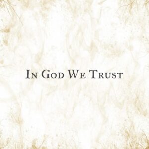 In God We Trust: The Christian Foundation of American Identity
