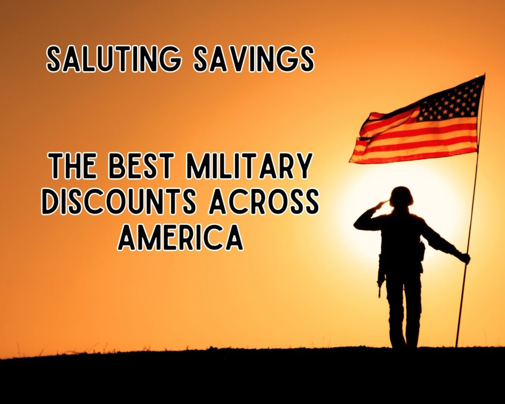 Saluting Savings: The Best Military Discounts Across America